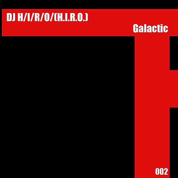 Обложка альбома «Galactic (Extended Mix) - Single» — DJ Hiro