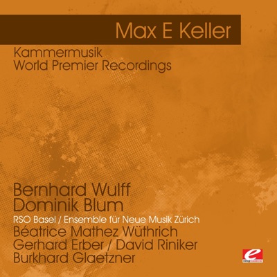 Keller: Kammermusik - World Premier Recordings (Remastered)