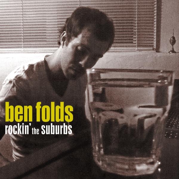 Обложка альбома «Rockin' the Suburbs» — Ben Folds