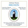 Orchestre National de Belgique Mignon Ah! Voici Dejá Toute la Troupe Comique Thomas: Mignon