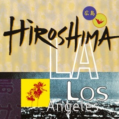 Hiroshima / L.A.