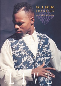 Kirk Franklin and the Family — Kirk Franklin and the Family