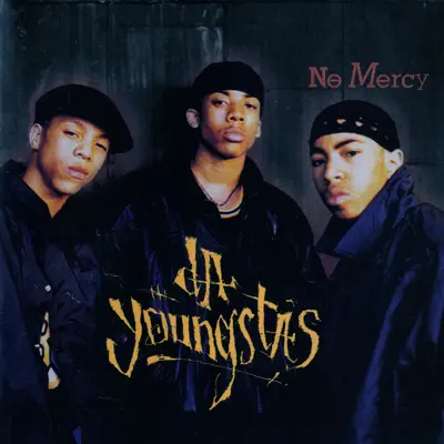 Listen to No Mercy by Da Youngsta's