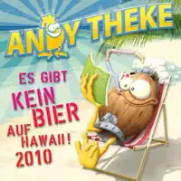 Es gibt kein Bier auf Hawaii 2010 — Andy Theke