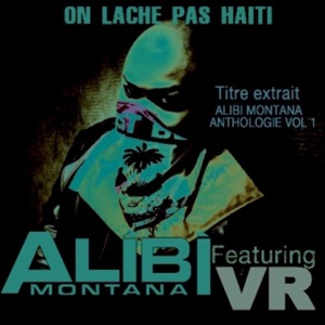 On lâche pas Haiti (Titre extrait Alibi Montana anthologie, vol. 1) - Single