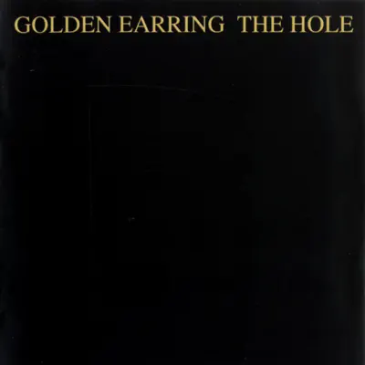 The Hole - Golden Earring