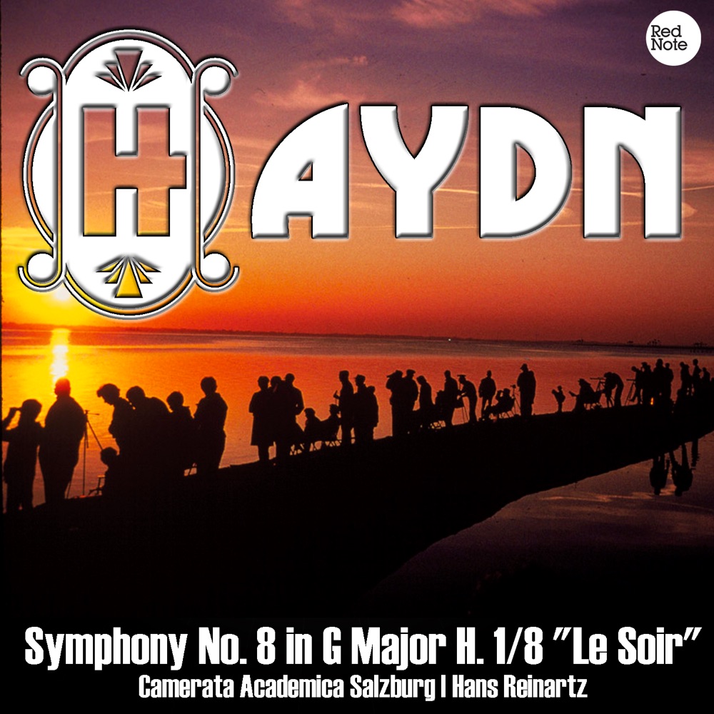 Обложка альбома «Haydn: Symphony No. 8 in G Major H. 1/8 "Le Soir"» — Camerata Academica Salzburg & Hans Reinartz