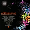 Chilled Series, Vol. 2 - Downtempo Music & Culture