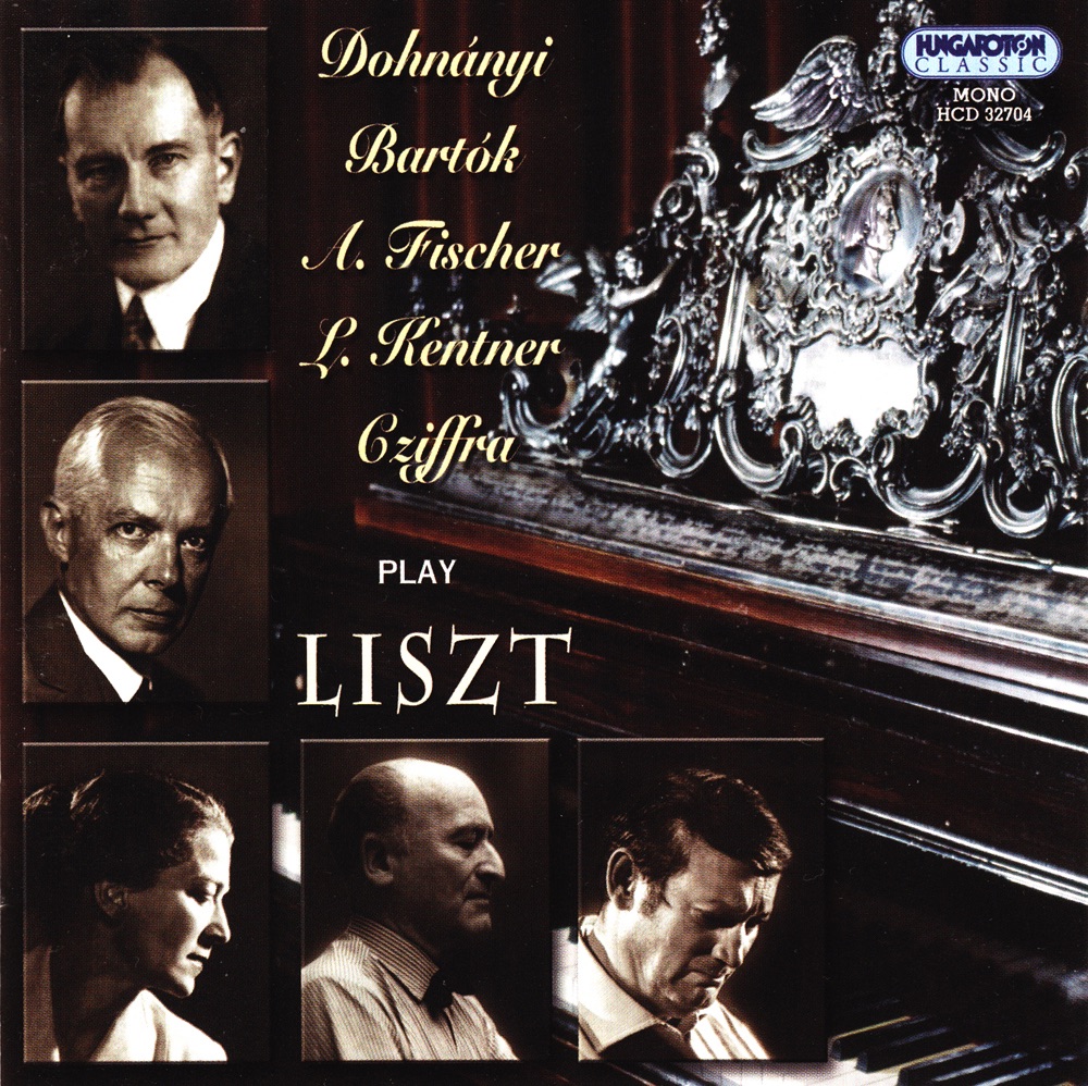 Обложка альбома «Dohnányi, Bartók, A. Fischer, L. Kentner, Cziffra play Liszt (Hungaroton Classics)» — Annie Fischer, Lajos Kentner, György Cziffra, Ernö Dohnányi & Béla Bartók