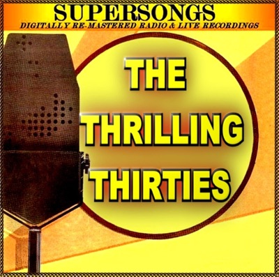 The Thrilling Thirties (Remastered)