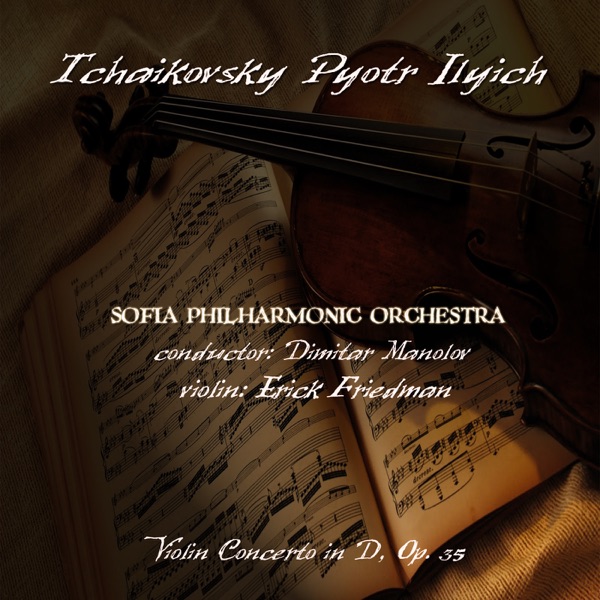 Tchaikovsky: Concerto For Violin and Orchestra in D Dur, Op.35