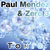 Tonic - Single - Paul Mendez & Zero 3