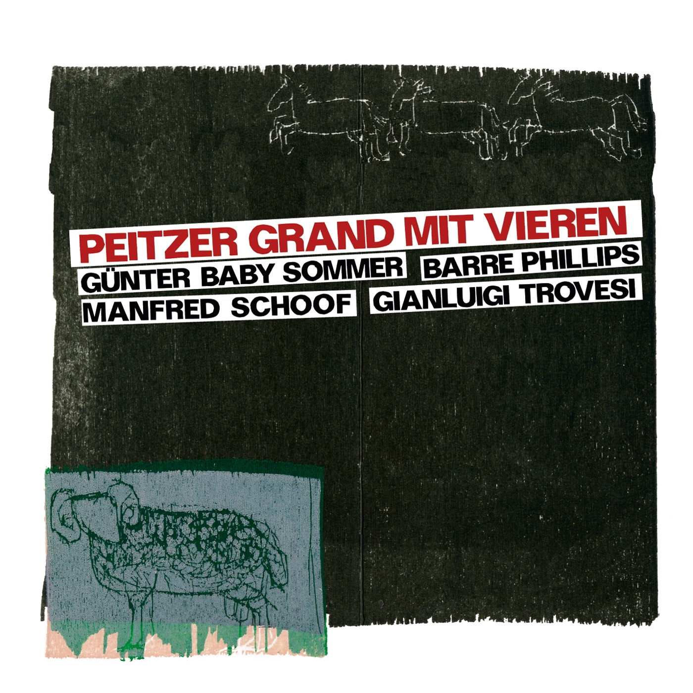 Peitzer Grand mit Vieren (feat. Günter Sommer, Manfred Schoof, Barre Phillips & Gianluigi Trovesi) by Peitzer Grand album cover