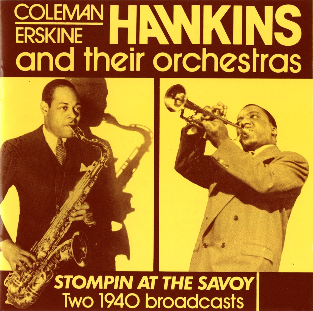 Обложка альбома «Stompin At the Savoy (Two 1940 Broadcasts)» — Coleman Hawkins & Erskine Hawkins