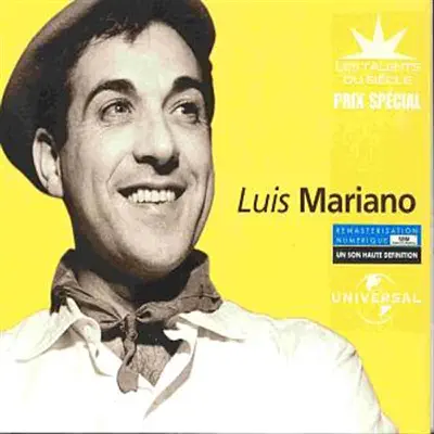 Les talents du siècle: Luis Mariano - Luis Mariano