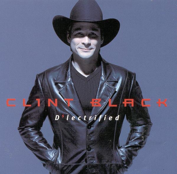 Clint Black – D’lectrified (1999) album cover