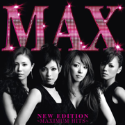 NEW EDITION ~ MAXIMUM HITS ~ - MAX