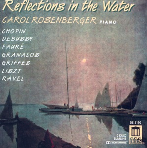 Piano Recital: Rosenberger, Carol - Liszt, F. - Griffes, C. Ravel, M. - Debussy, C. - Chopin, F. - Granados, E.