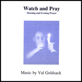 Cover art for Watch & Pray (Morning & Evening Prayer) by Val Goldsack
