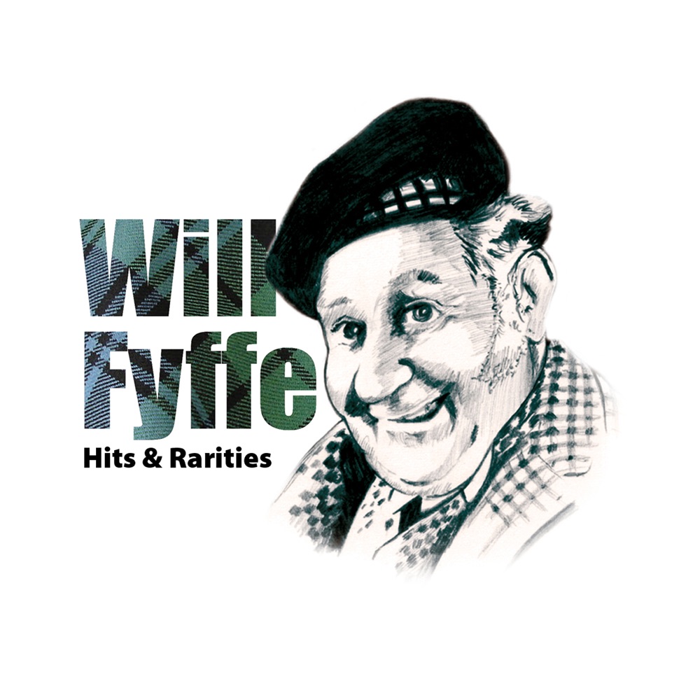 Will Fyffe: Hits & Rareties