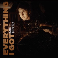 Everything I Got - Mike Pinto