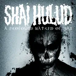 A Profound Hatred of Man - Shai Hulud