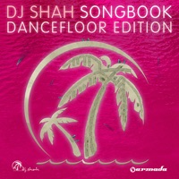 Songbook (The Dancefloor Edition) - DJ Shah