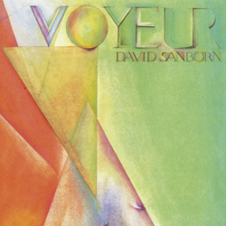 Voyeur - David Sanborn Cover Art