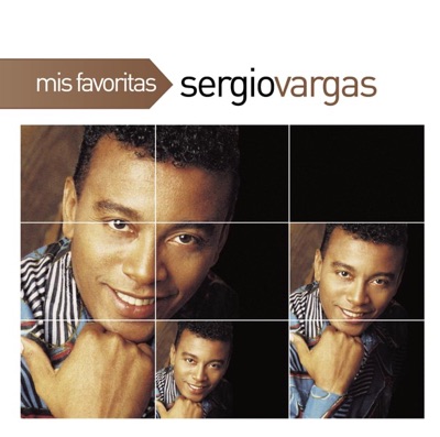 Mis Favoritas: Sergio Vargas
