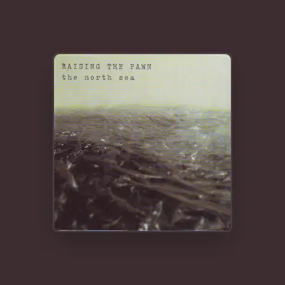 Listen to Raising the Fawn, watch music videos, read bio, see tour dates & more!