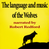 The Language and Music of the Wolves - Robert Redford