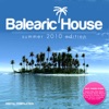 Balearic House (Summer 2010 Edition)