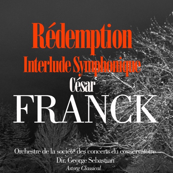 César Franck: Rédemption (Interlude Symphonique) - EP