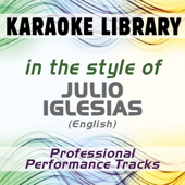 In the Style of Julio Iglesias (English) (Karaoke - Professional Performance Tracks)