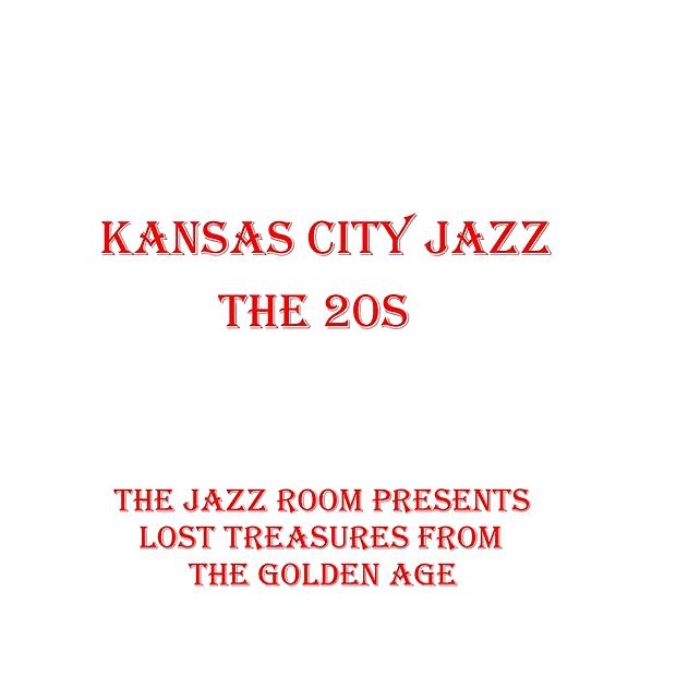 Kansas City Jazz: The 20s