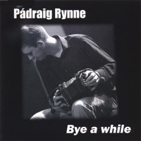 Bye a While by Pádraig Rynne on Apple Music