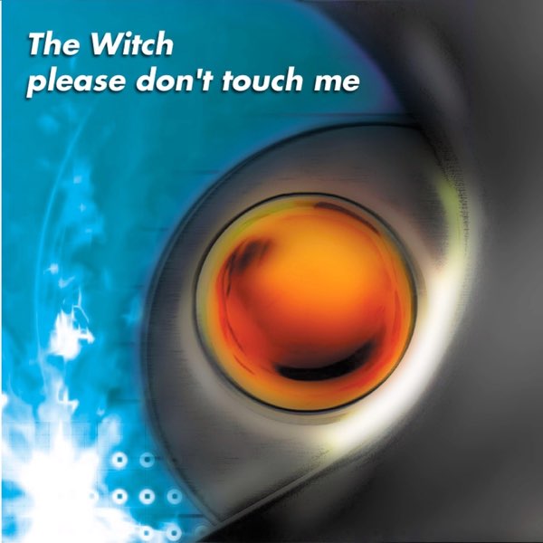 Please Don't Touch Me - Single - Album by The Witch - Apple