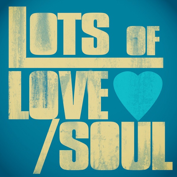 Lot's of Love - Soul