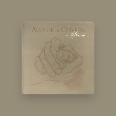 Listen to Agenor de Oliveira, watch music videos, read bio, see tour dates & more!