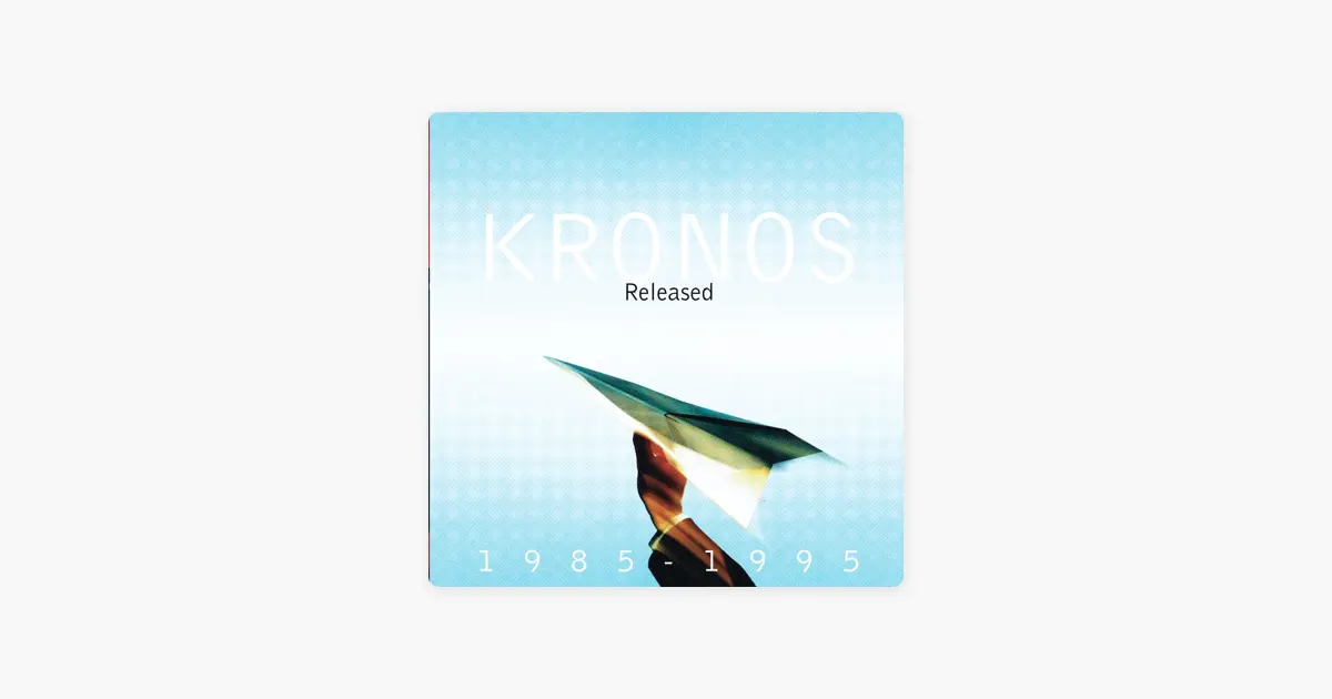クロノス・クァルテットのKronos Quartet: Released 1985-1995 - Apple
