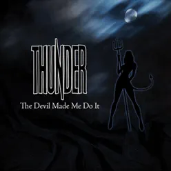 The Devil Made Me Do It - EP - Thunder