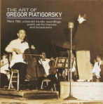 The Art of Gregor Piatigorsky