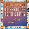 Bu Şarkılar Adam Olmaz