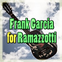 Frank Garcia for Ramazzotti (Tribute to Eros Ramazzotti) - Frank Garcia