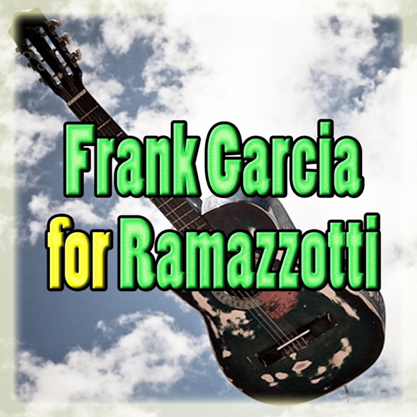 Cover of Frank Garcia for Ramazzotti (Tribute to Eros Ramazzotti)