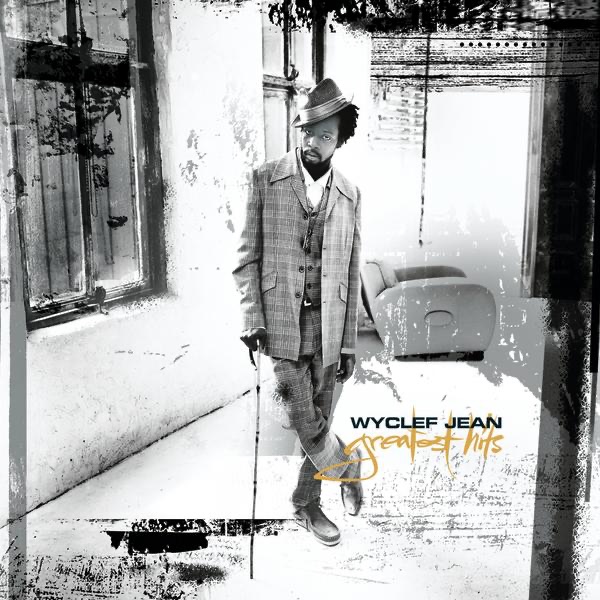 Обложка альбома «Greatest Hits» — Wyclef Jean