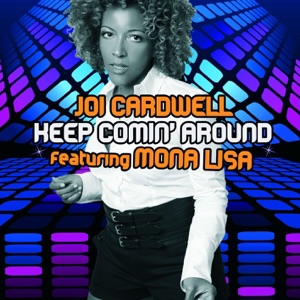 Keep Coming Around (feat. Mona Lisa)