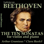 Beethoven, Vol. 08 - 10 Violin & Piano Sonatas 1 - Arthur Grumiaux & Clara Haskil