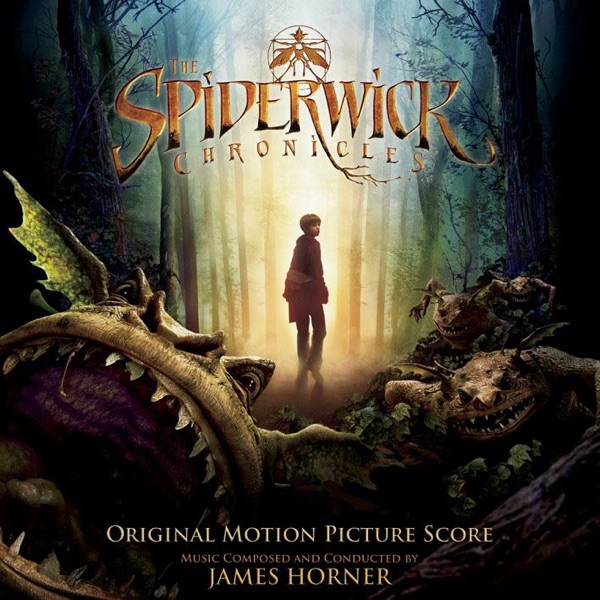 The Spiderwick Chronicles (Original Motion Picture Score) - James Horner