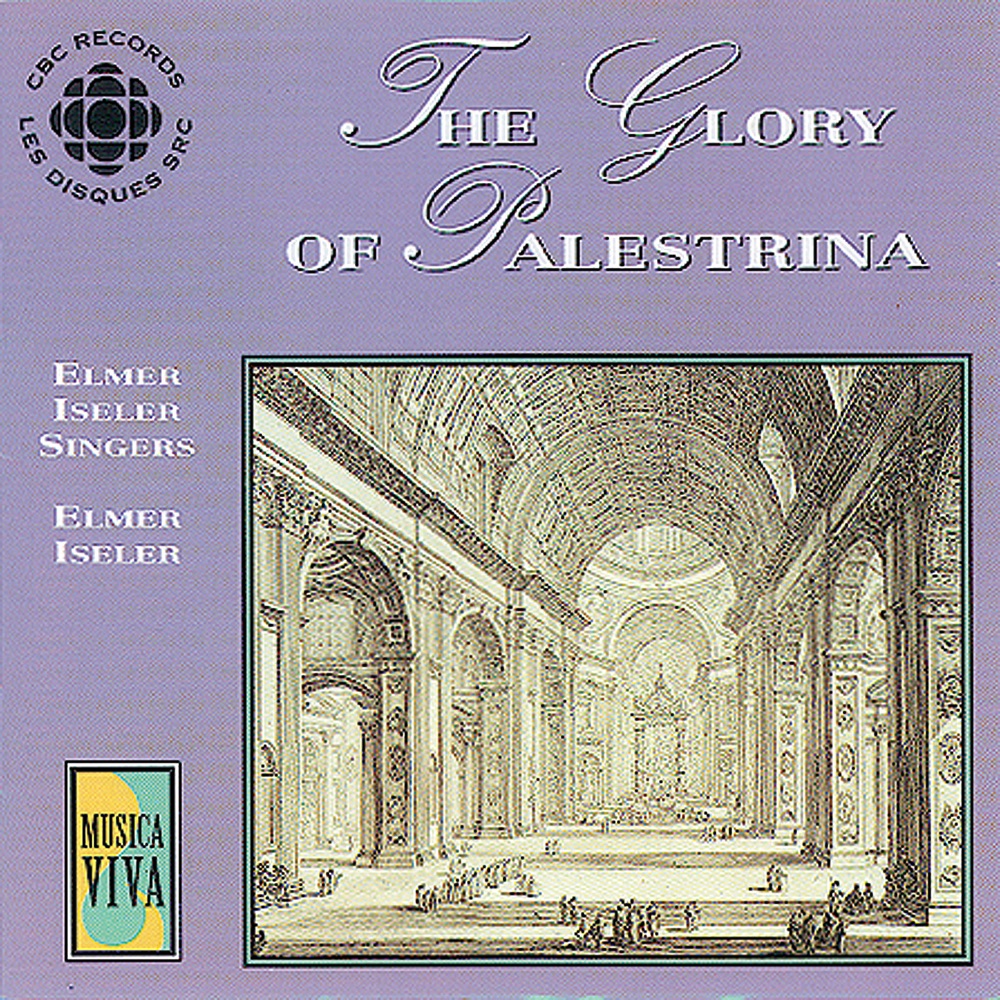 Обложка альбома «Palestrina: Glory of Palestrina (The)» — Elmer Iseler Singers & Elmer Iseler